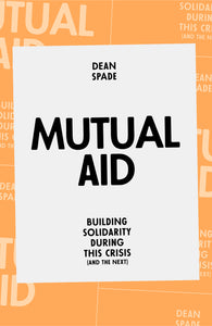 Dean Spade: Mutual Aid