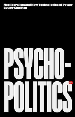 Byung-Chul Han: Psychopolitics