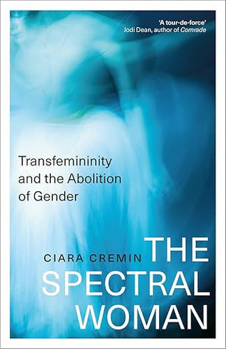 Ciara Cremin: The Spectral Woman