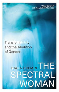 Ciara Cremin: The Spectral Woman
