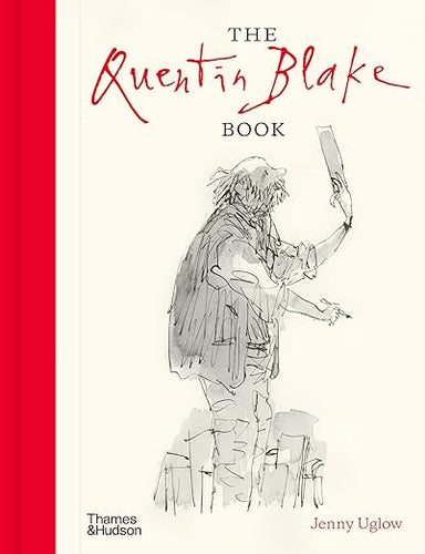 Jenny Uglow: The Quentin Blake Book
