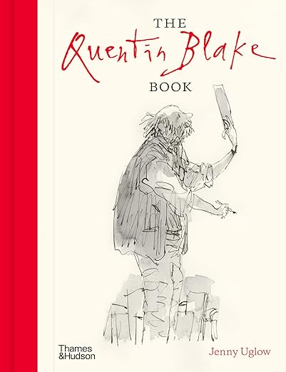 Jenny Uglow: The Quentin Blake Book