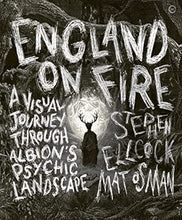 Stephen Ellcock & Mat Osman: England on Fire