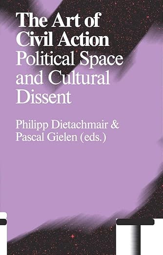 The Art of Civil Action (eds. Dietachmair & Gielen)