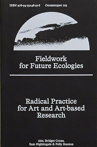 Bridget Crone: Fieldwork for Future Ecologies