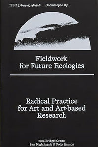 Bridget Crone: Fieldwork for Future Ecologies