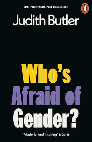 Judith Butler: Who's Afraid of Gender