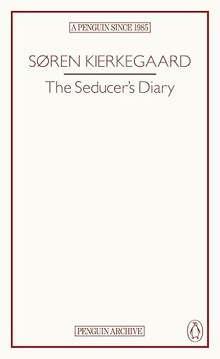 Soren Kierkegaard: The Seducer's Diary