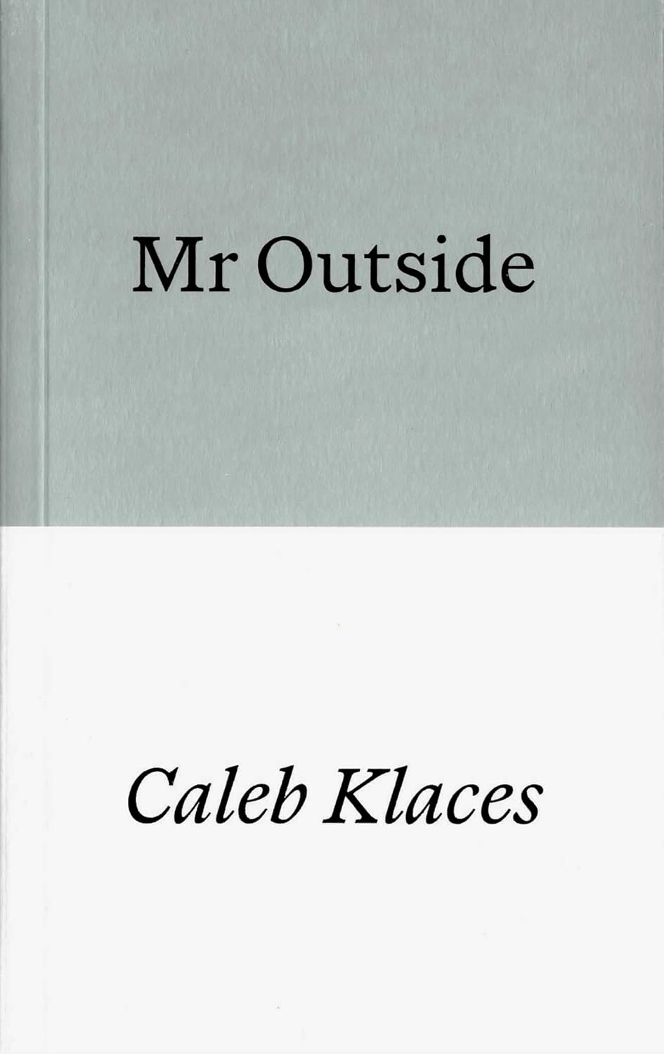 Caleb Klaces: Mr Outside