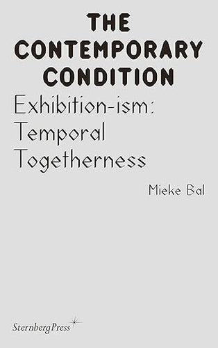 Mieke Bal: The Contemporary Condition