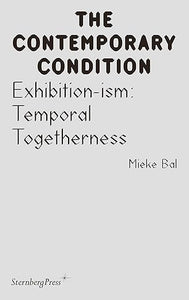 Mieke Bal: The Contemporary Condition