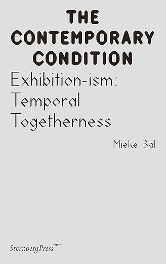 Mieke Bal: The Contemporary Condition