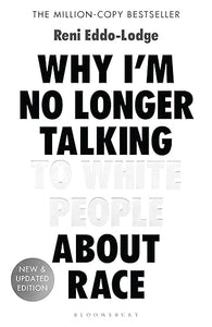 Reni Eddo-lodge: Why I'm No Longer Talking to White People About Race