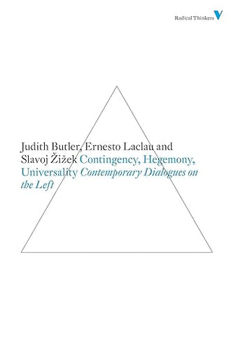 Judith Butler, Ernesto Laclau, and Slavoj Zizek: Contingency, Hegemony, Universality