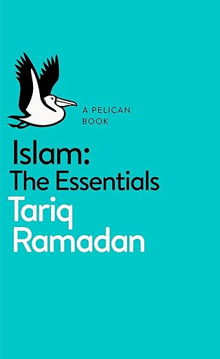 Tariq Ramadan: Islam: The Essentials