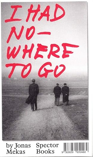 Jonas Mekas: I Had Nowhere to Go