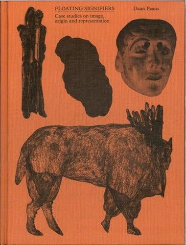 Daan Paans: Floating Signifiers: Case studies on image, origin and representation