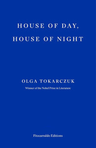 Olga Tokarczuk: House of Day, House of Night