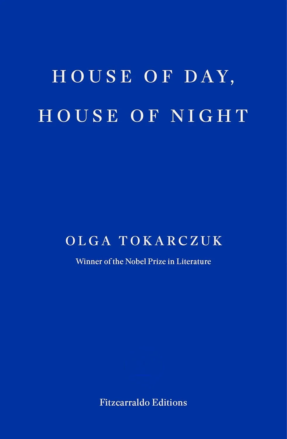 Olga Tokarczuk: House of Day, House of Night