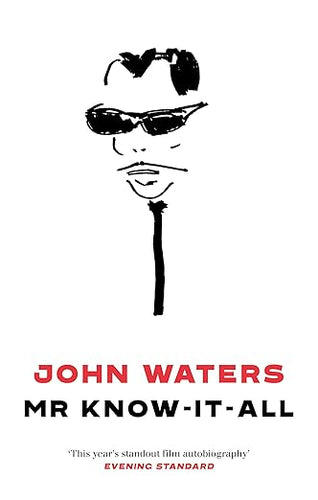 John Waters: Mr Know-It-All