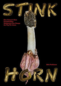Siôn Parkinson: Stinkhorn