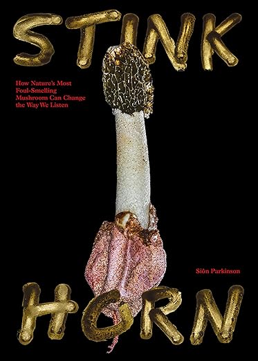 Siôn Parkinson: Stinkhorn