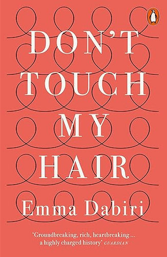 Emma Dabiri: Don't Touch My Hair