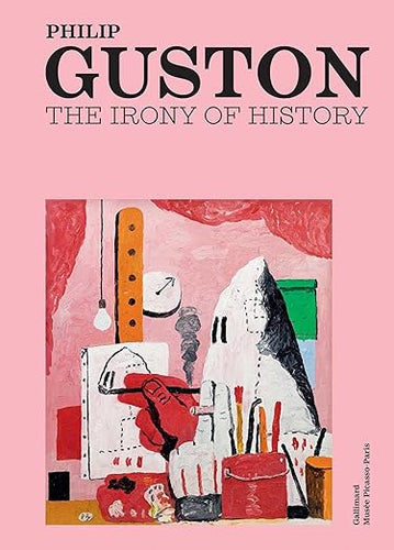 Philip Guston: The Irony of History