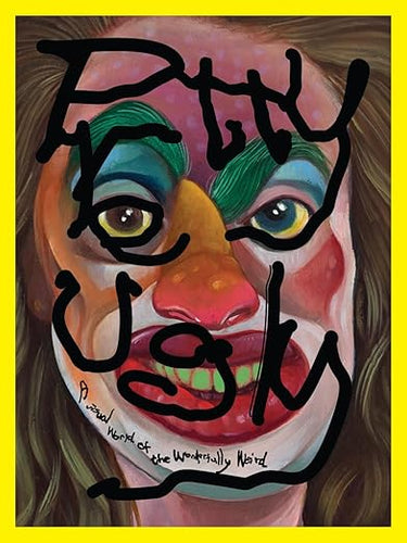 Victionary: Pretty Ugly: A Visual World of the Wonderfully Weird