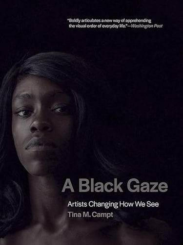 Tina M. Campt: A Black Gaze