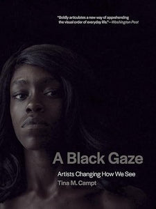 Tina M. Campt: A Black Gaze
