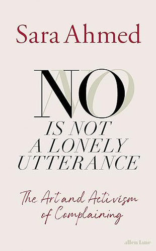 Sara Ahmed: No Is Not a Lonely Utterance