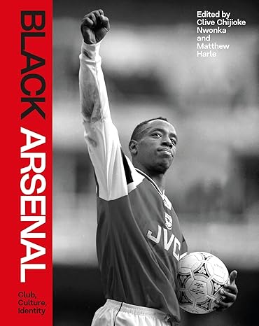 Clive Nwonka: Black Arsenal