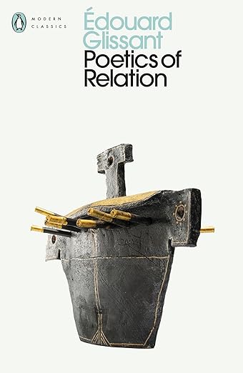 Edouard Glissant: Poetics of Relation