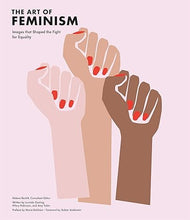 Helena Reckitt: The Art of Feminism: Images that Shaped the Fight for Equality