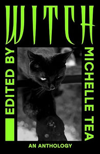 Michelle Tea: Witch
