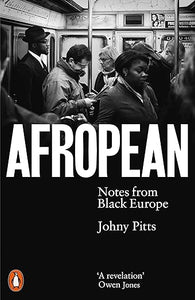 Johnny Pitts: Afropean