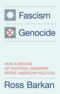 Ross Barkan: Fascism or Genocide