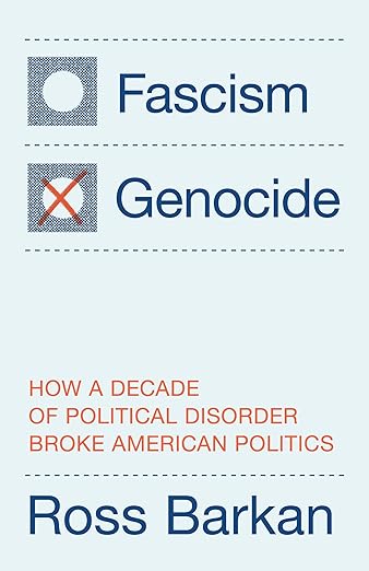 Ross Barkan: Fascism or Genocide