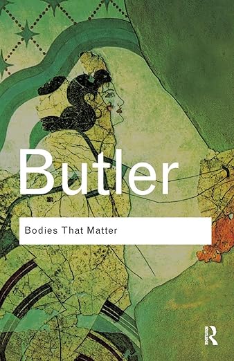 Judith Butler: Bodies That Matter