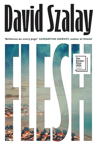 David Szalay: Flesh