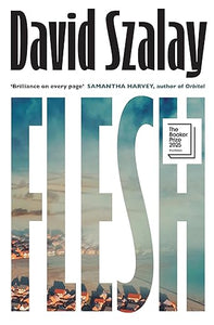 David Szalay: Flesh