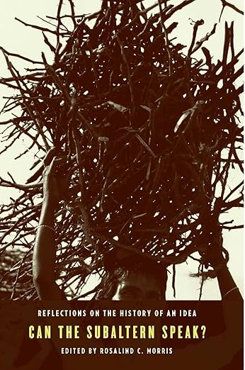 Rosalind C. Morris: Can the Subaltern Speak?