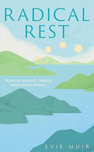 Evie Muir: Radical Rest