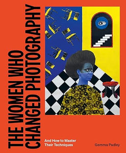 Gemma Padley: The Women Who Changed Photography