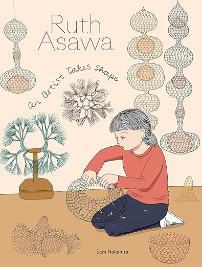 Sam Nakahira: Ruth Asawa: An Artist Takes Shape