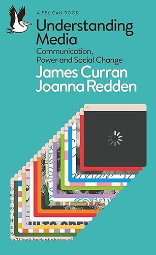 James Curran & Joanna Redden: Understanding Media