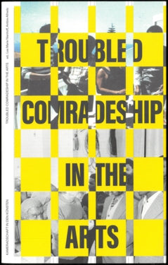 Various: Troubled Comradeship in the Arts