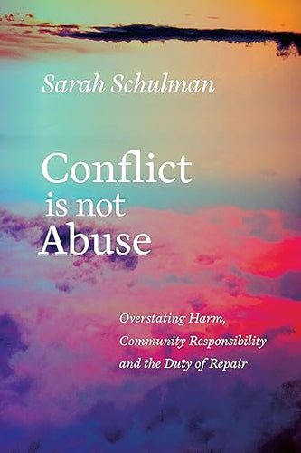 Sarah Schulman: Conflict Is Not Abuse