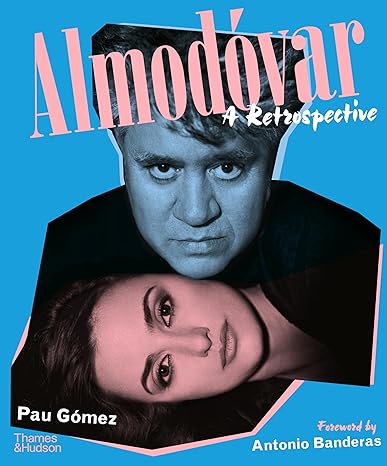 Pau Gómez: Almodóvar: A Retrospective